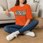 OSHA Would Hate This T-Shirt