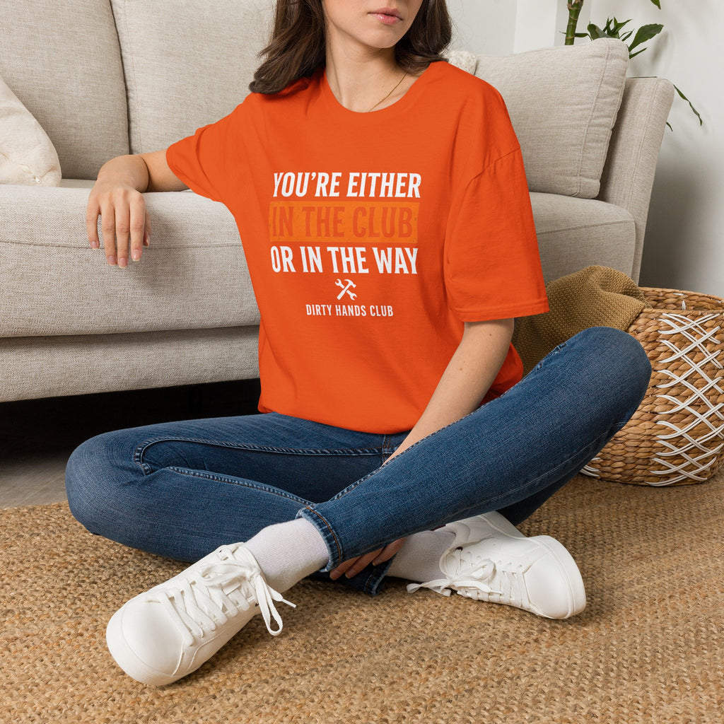 Your Either In The Club T-Shirt