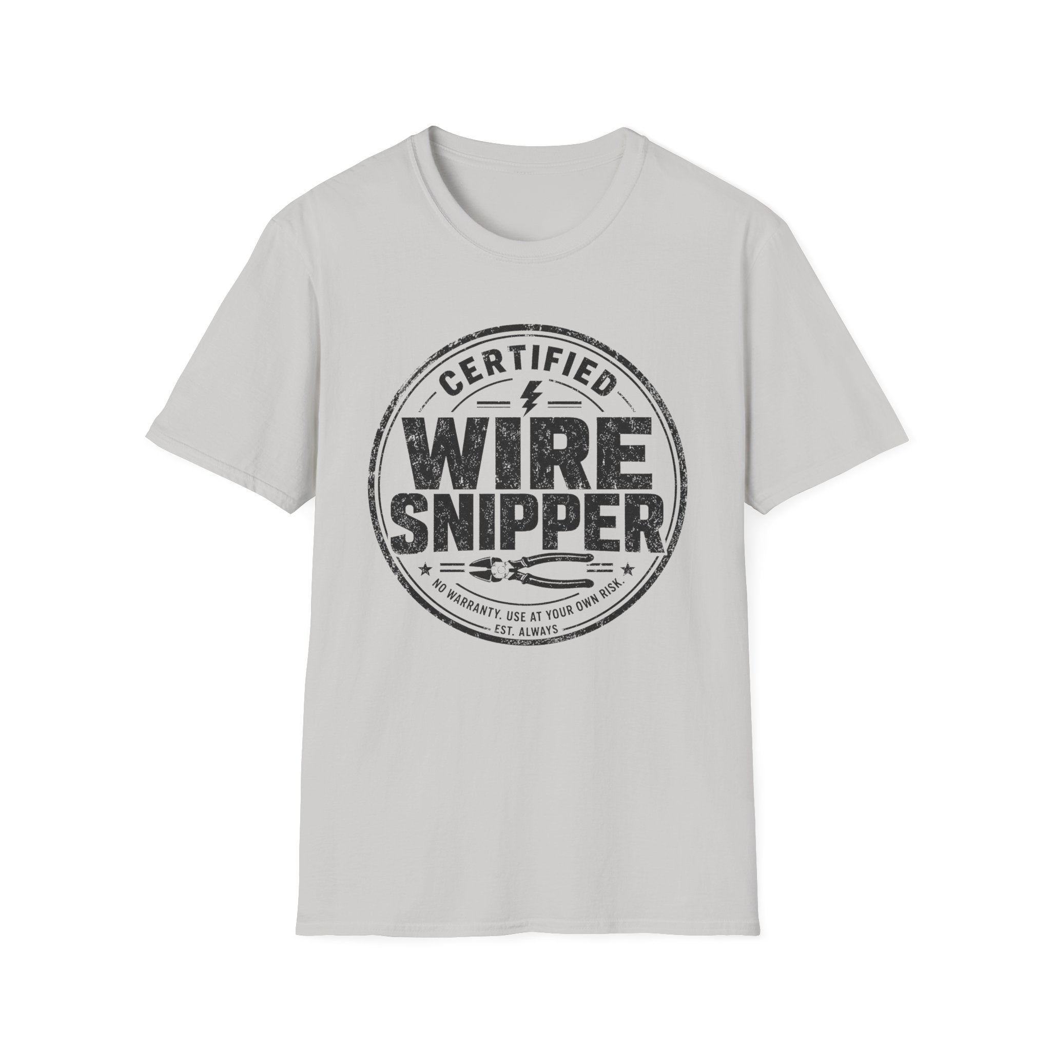 Certified Wire Snipper T-Shirt