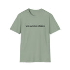 We Survive ChaosT-Shirt