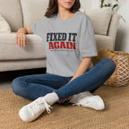 Fixed It Again T-Shirt