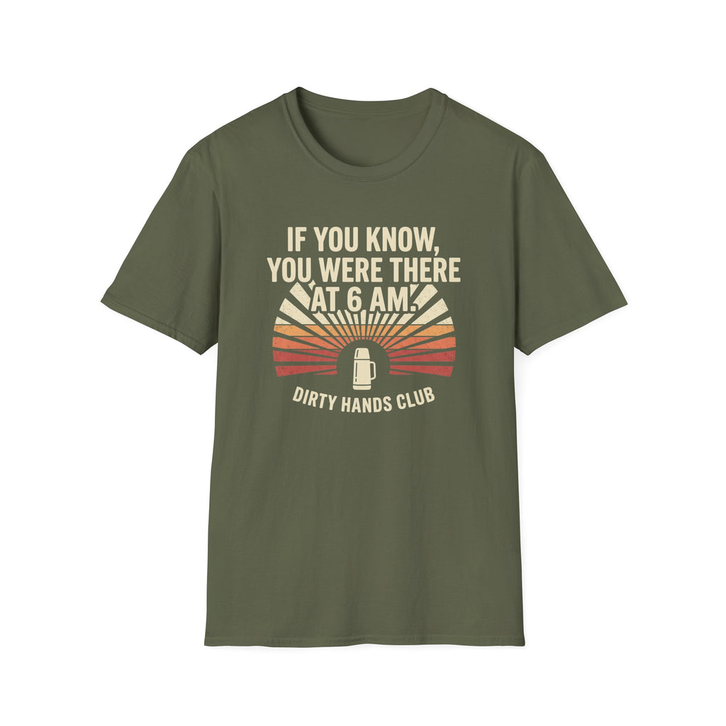 If You Know You Were There T-Shirt