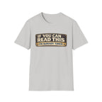 If You Can Read This I'm Already Tired T-Shirt