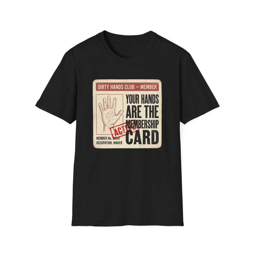 Your Hands Are the Membership T-Shirt