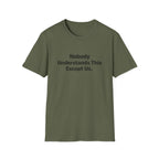 Nobody understands this Except Us T-Shirt