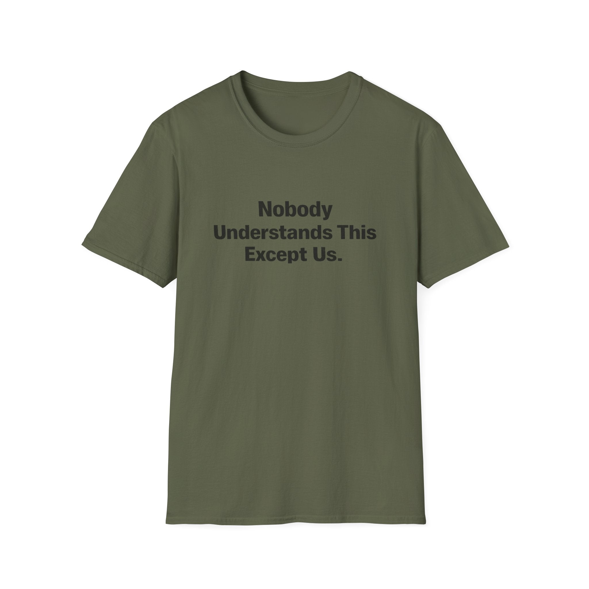 Nobody understands this Except Us T-Shirt