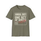 Annual Dues One Set of Knees T-Shirt