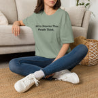 We re Smarter Than People Think T-Shirt