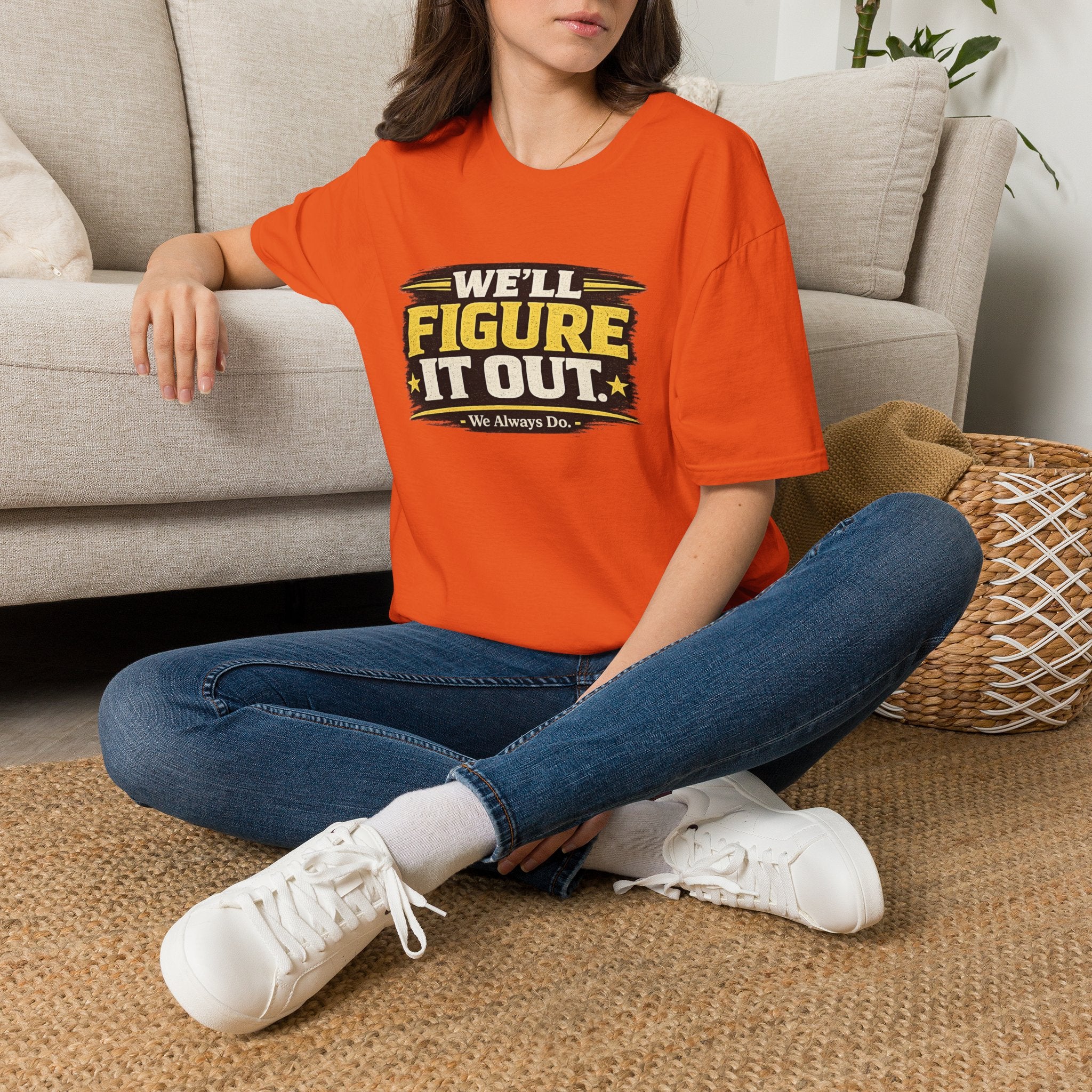 We'll Figure It Out T-Shirt
