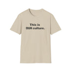 This Is Our Culture T-Shirt
