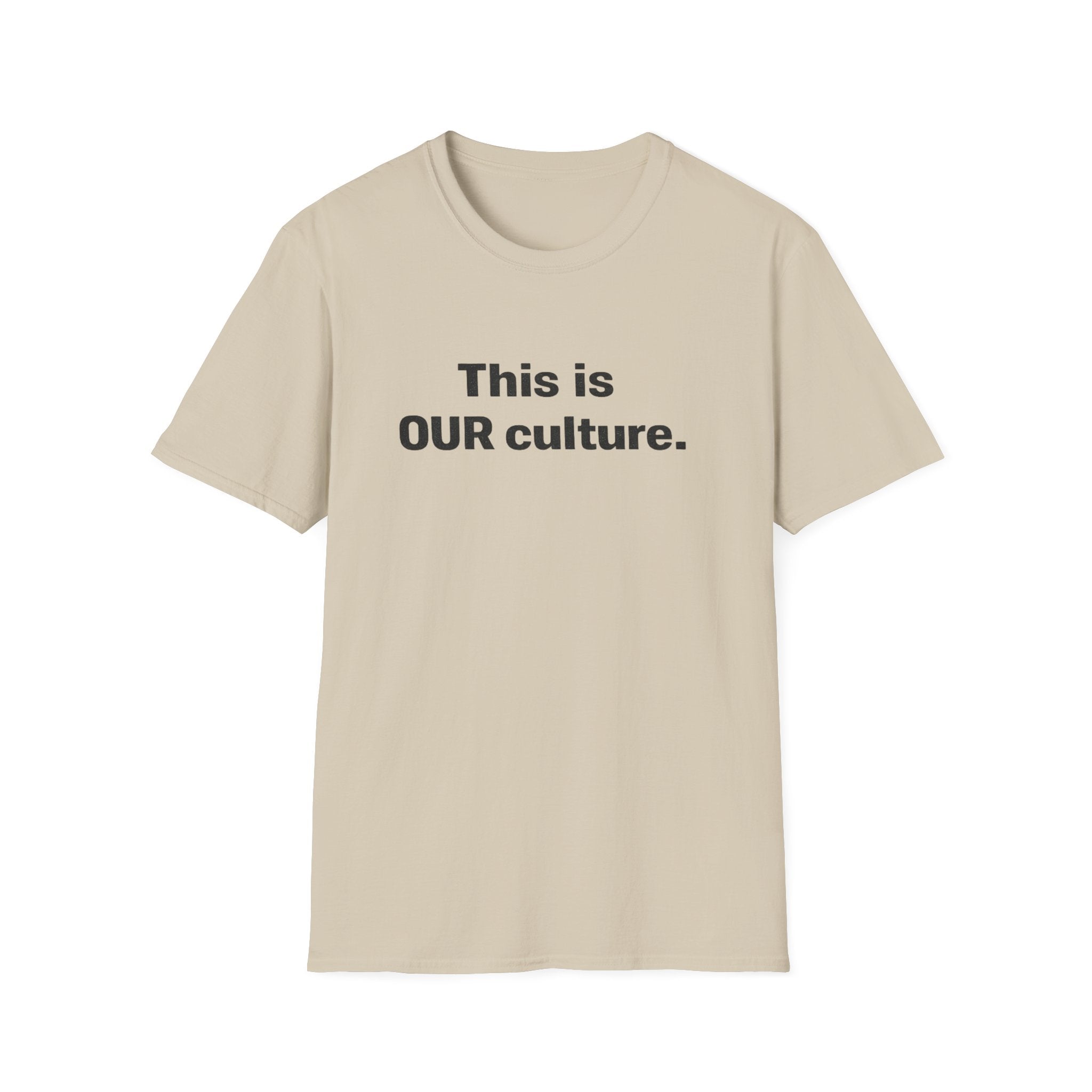 This Is Our Culture T-Shirt