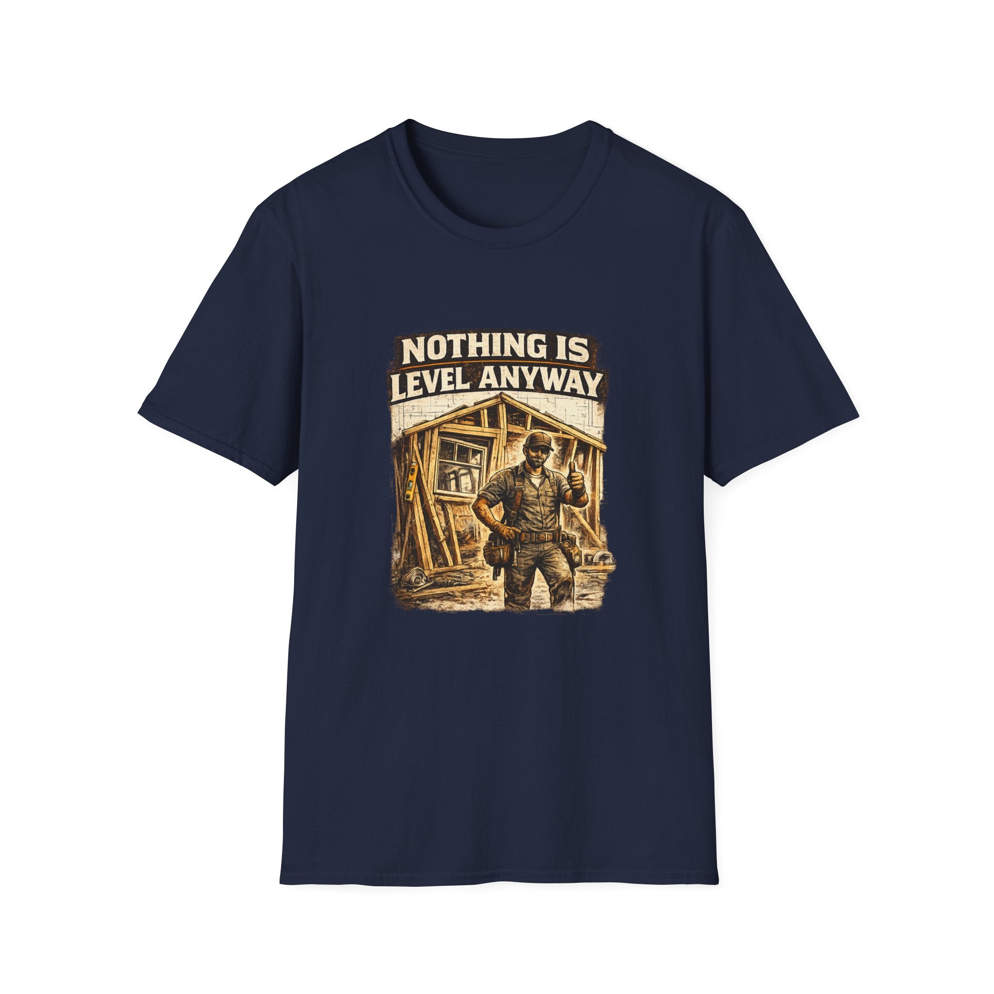 Nothing Is Level Anyway T-Shirt