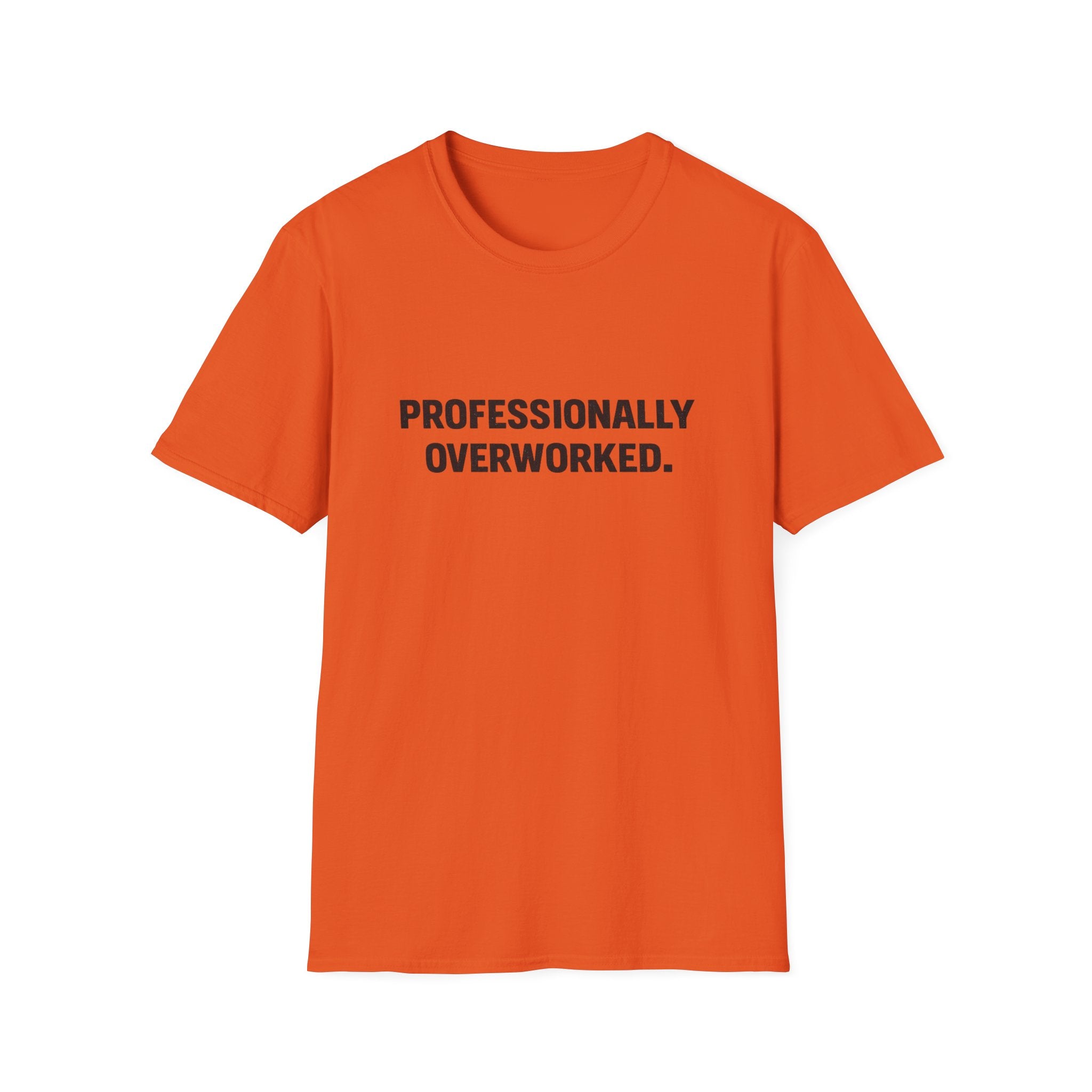Professionally Overworked T-Shirt