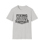 Fixing What Others Google T-Shirt