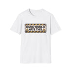 OSHA Would Hate This T-Shirt