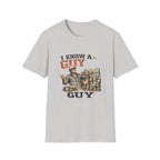 I Know a Guy T-Shirt