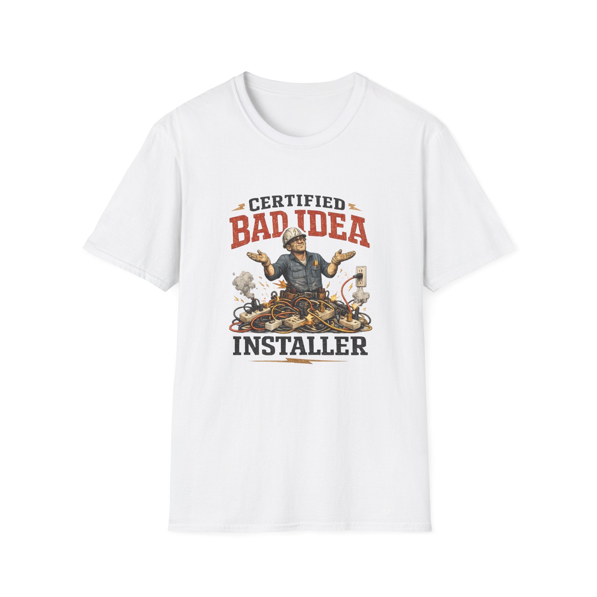Certified "Bad Idea" Installer T-Shirt