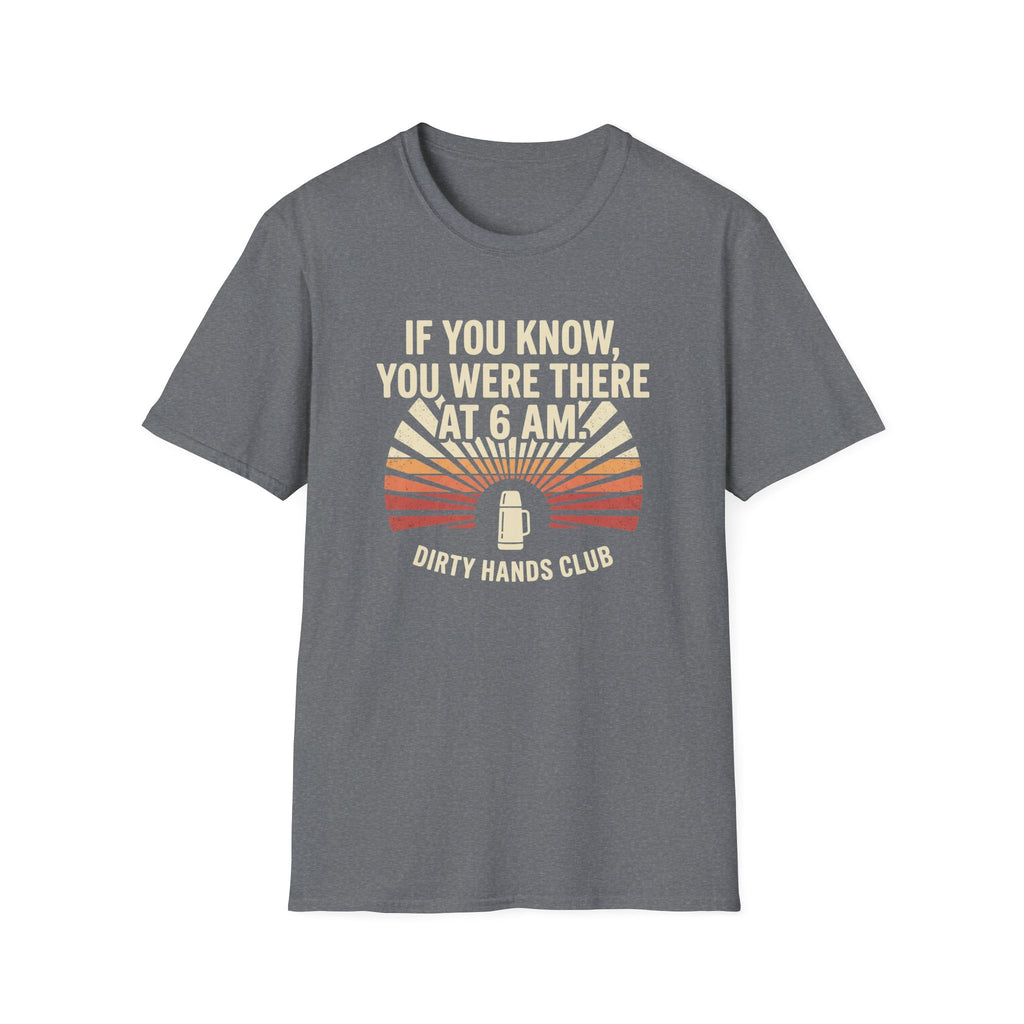 If You Know You Were There T-Shirt