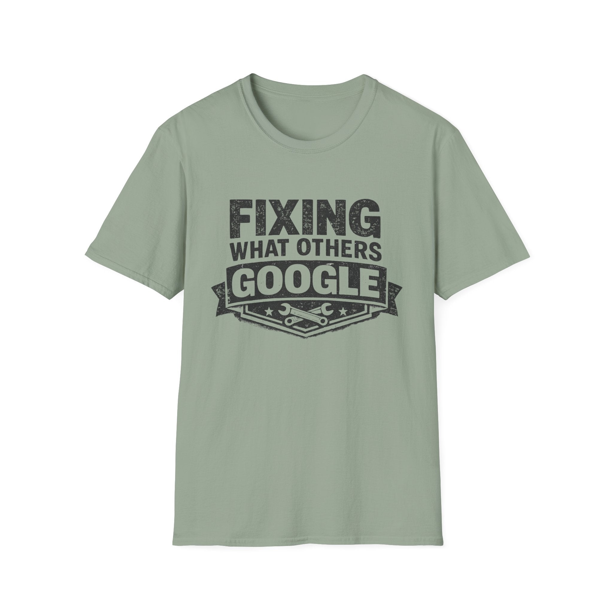 Fixing What Others Google T-Shirt