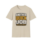 Another Quick Job T-Shirt