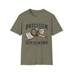 "Precision" Close Enough • Send It T-Shirt