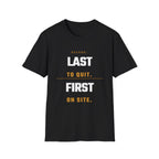 Last to Quit First to Site T-Shirt