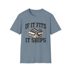If It Fits It Ships T-Shirt