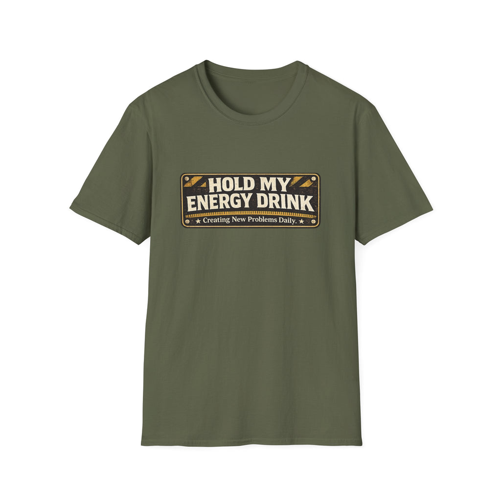 "Hold My Energy Drink" T-Shirt