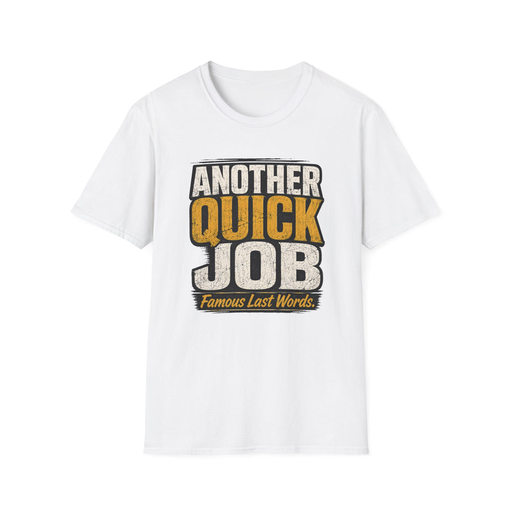Another Quick Job T-Shirt