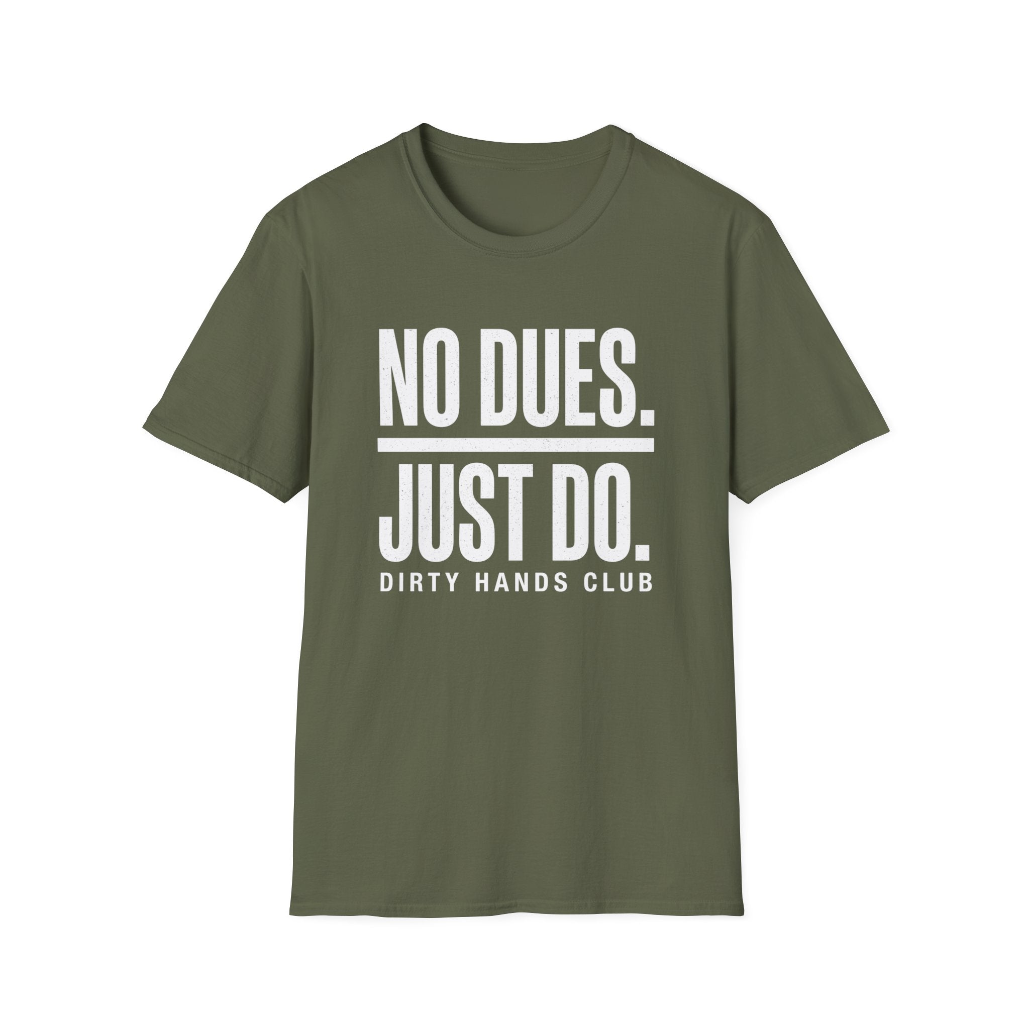 No Dues Just Do T-Shirt