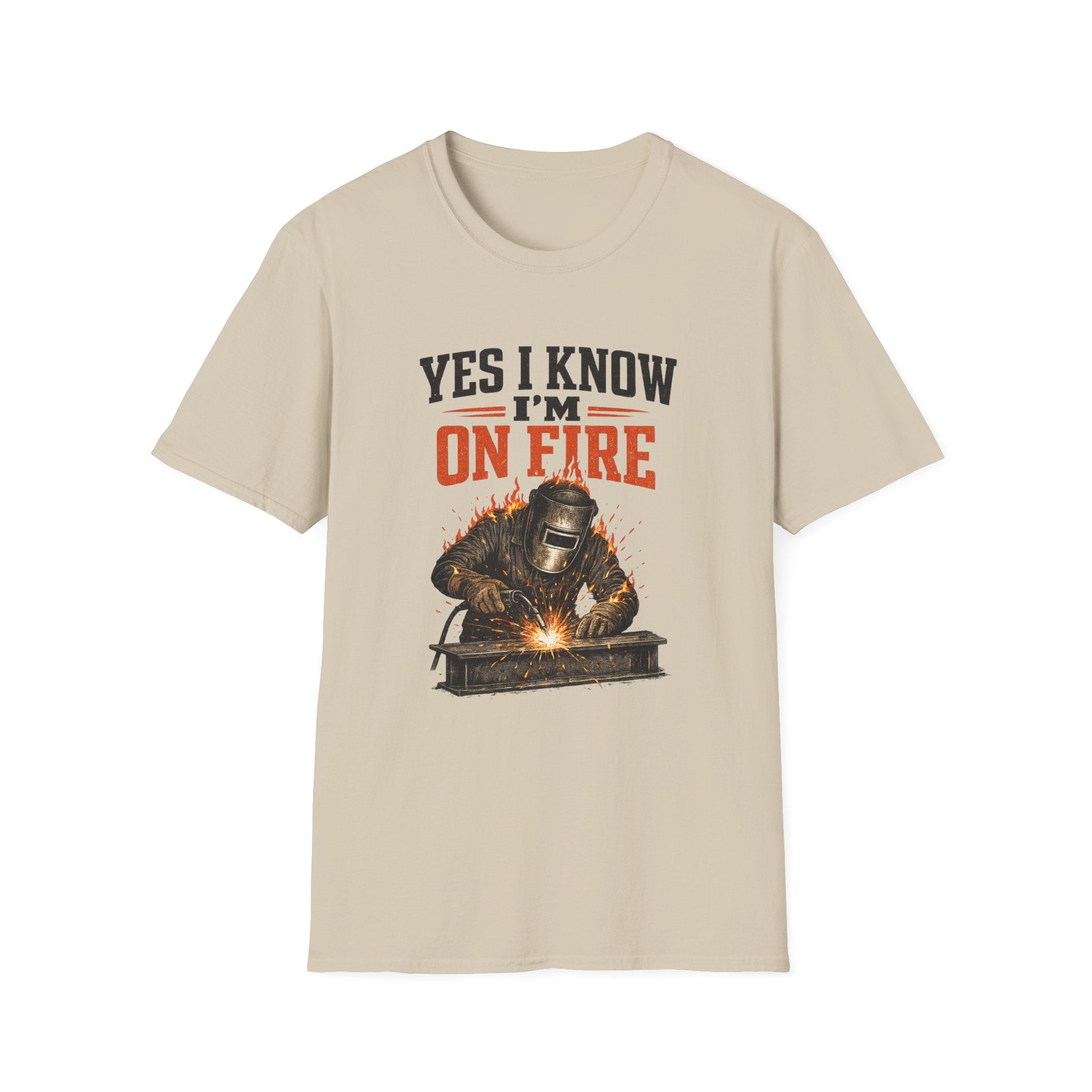 Yes I Know I'm On Fire T-Shirt