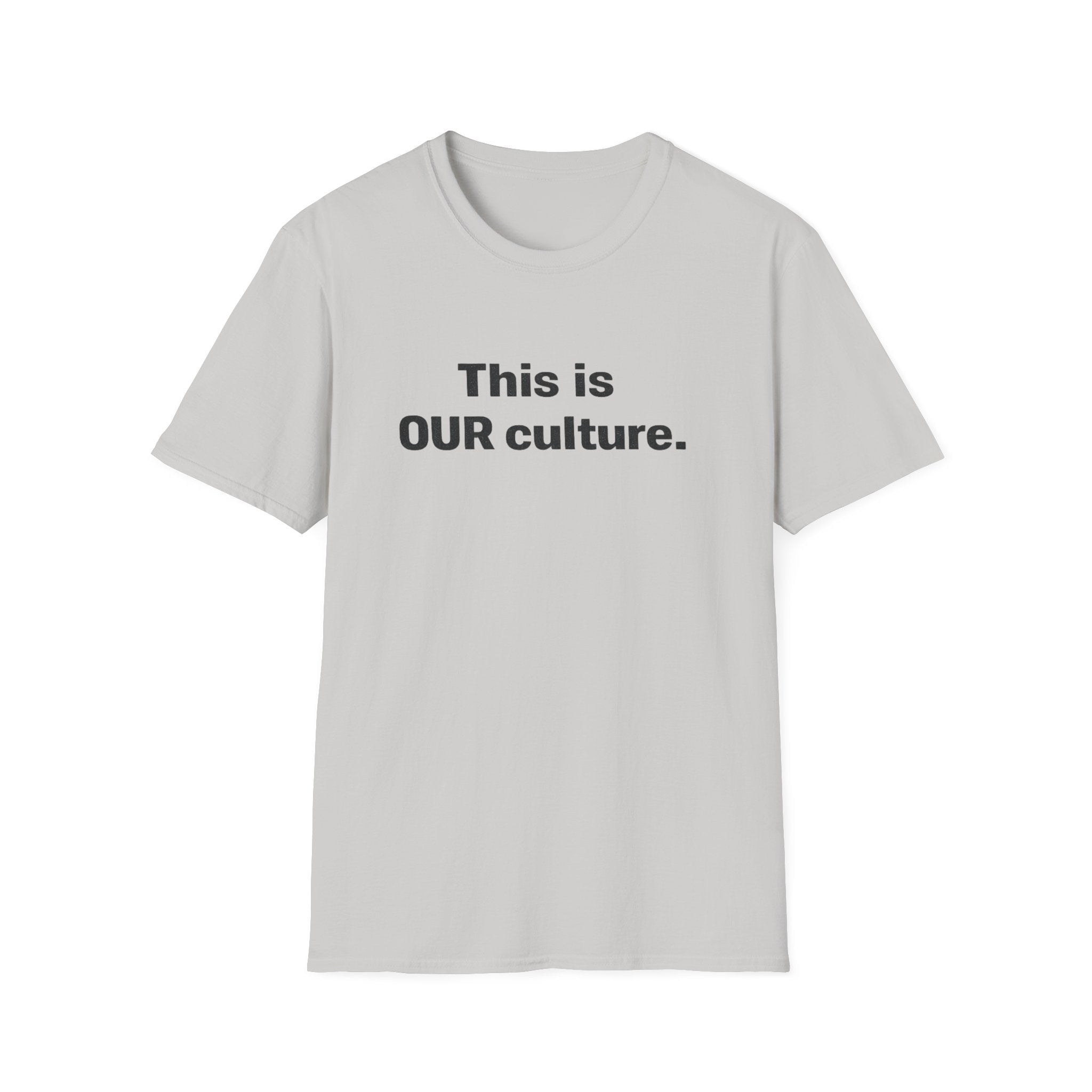 This Is Our Culture T-Shirt