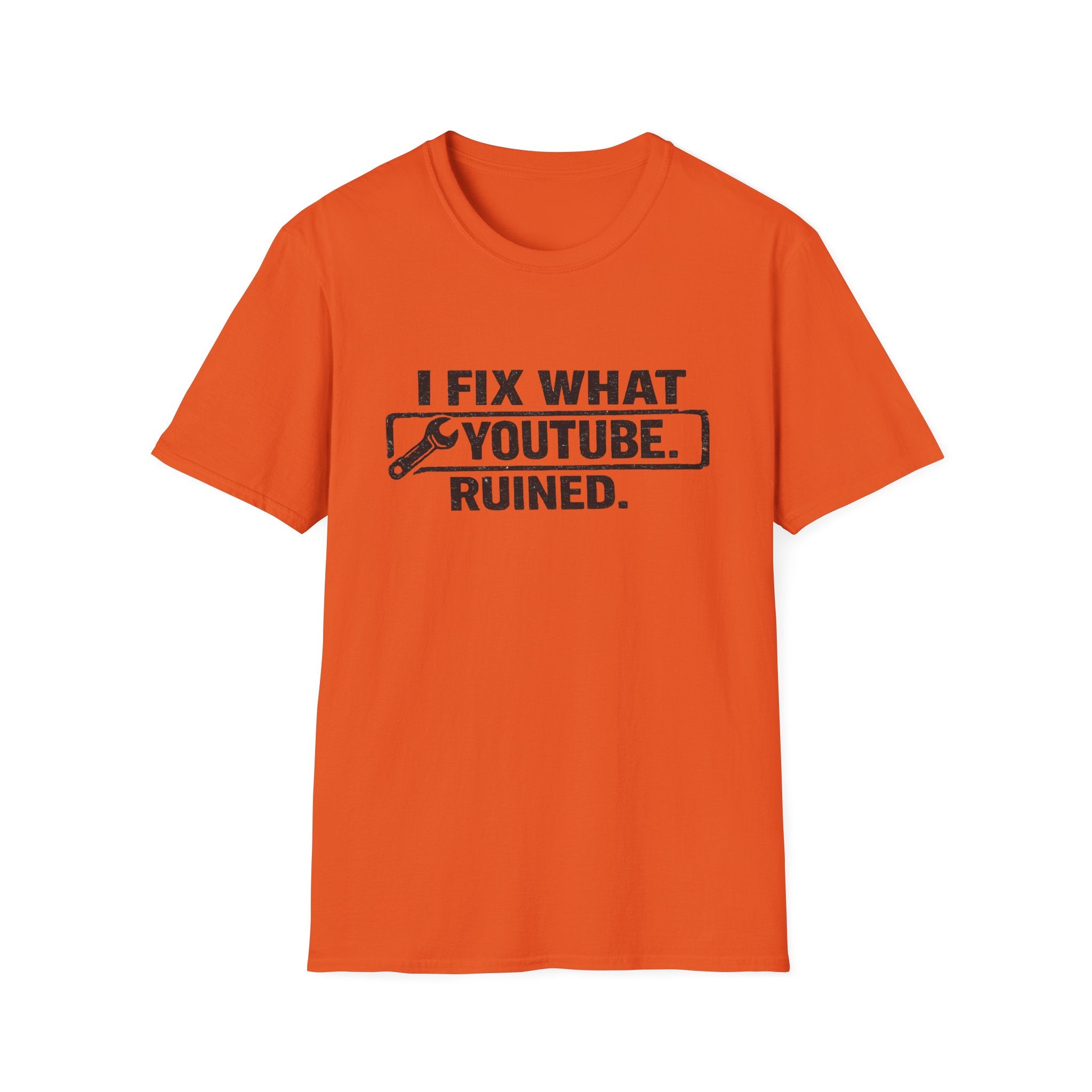 I Fix What Youtube Ruined. T-Shirt