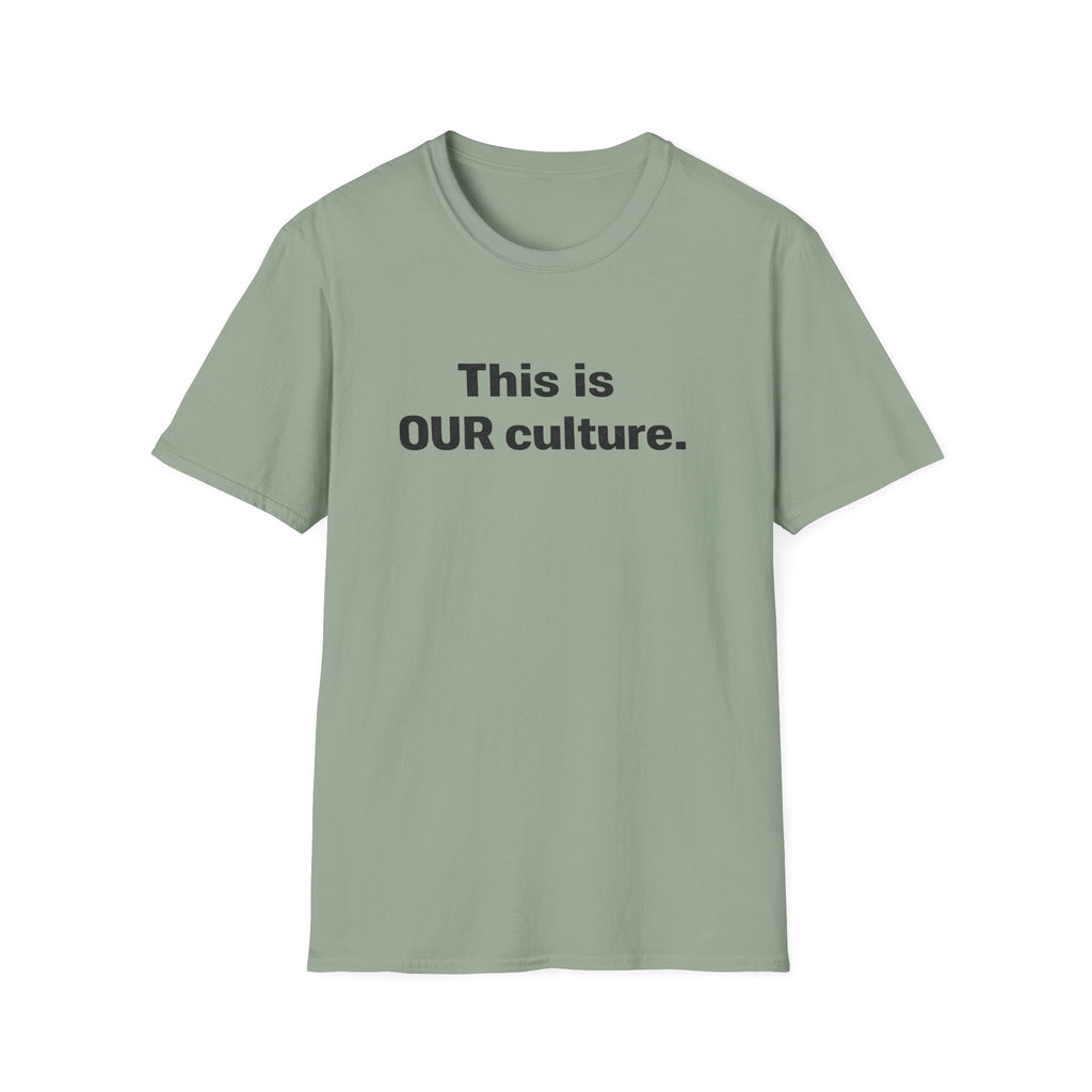 This Is Our Culture T-Shirt