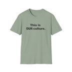 This Is Our Culture T-Shirt