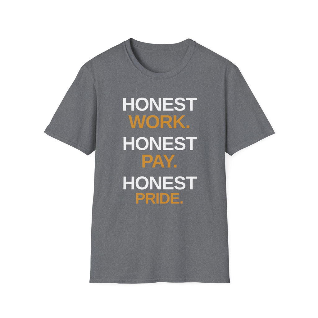 Honest Work Honest Pay T-Shirt