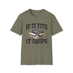 If It Fits It Ships T-Shirt