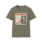 Your Hands Are the Membership T-Shirt