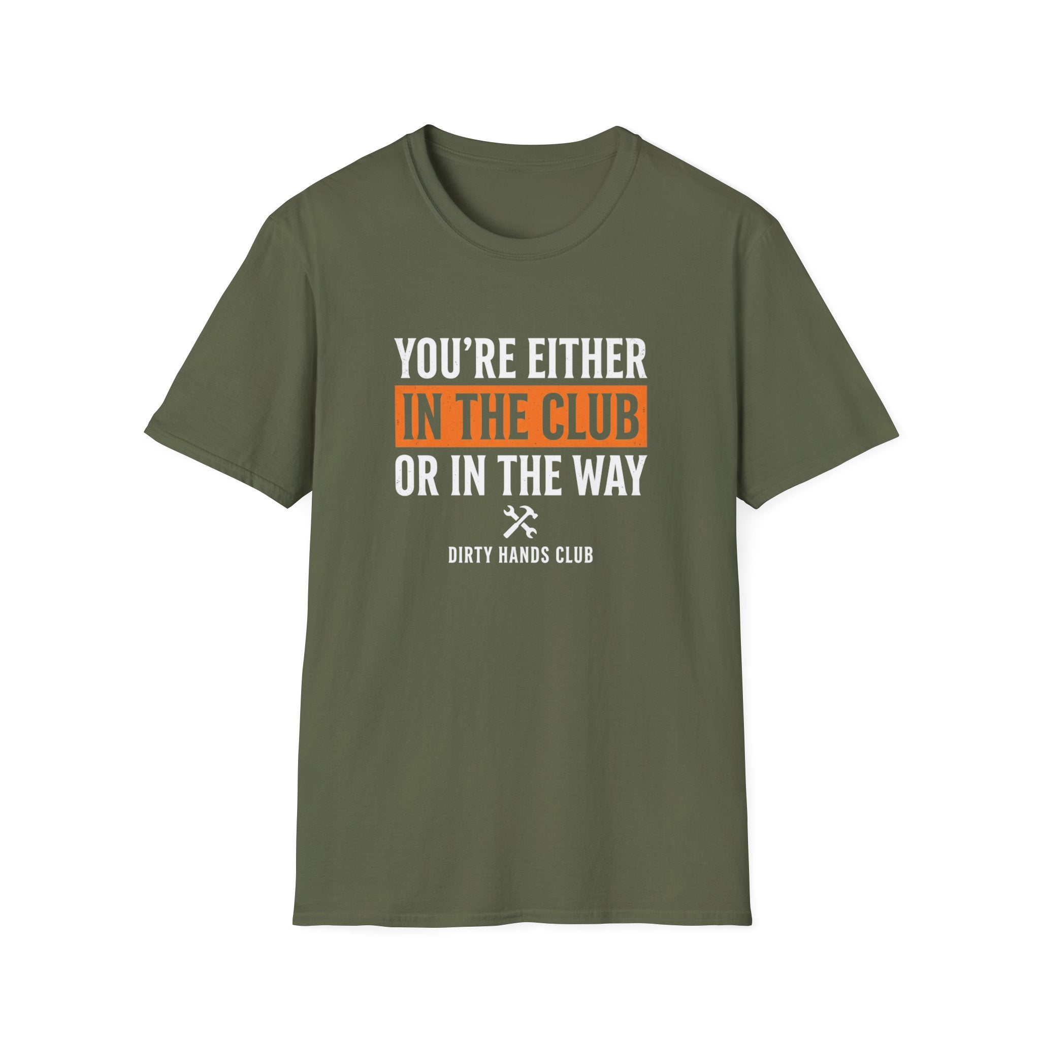 Your Either In The Club T-Shirt