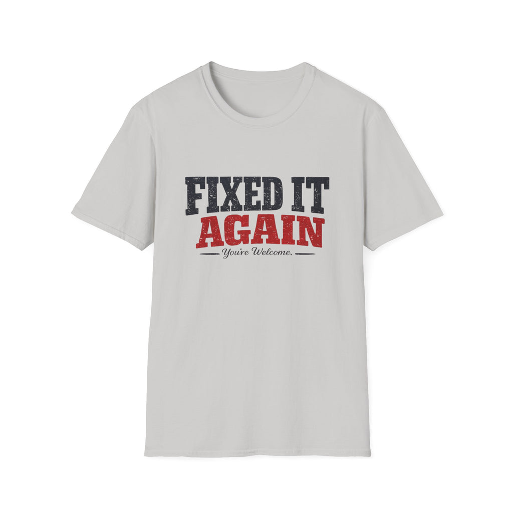 Fixed It Again T-Shirt