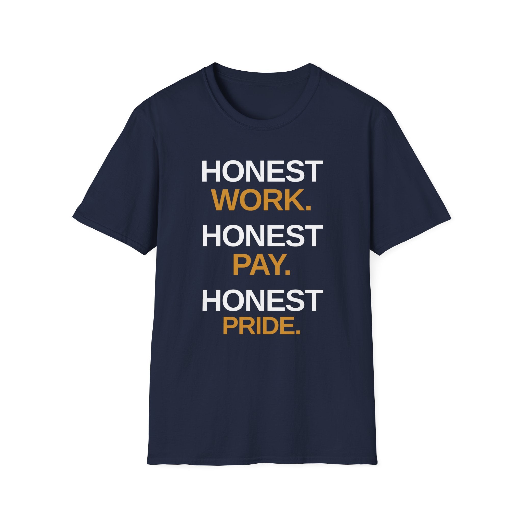 Honest Work Honest Pay T-Shirt