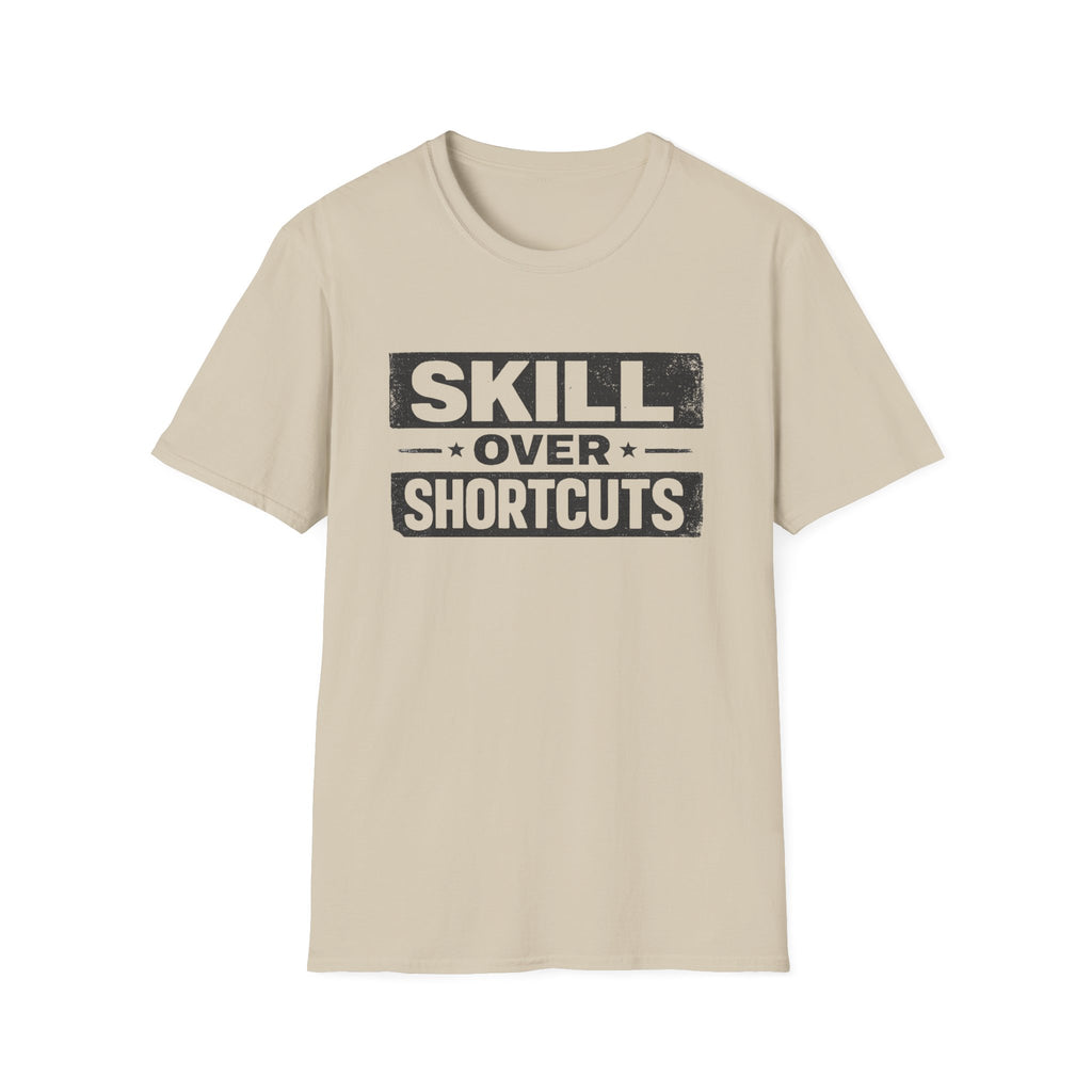 Skill Over Shortcuts T-Shirt