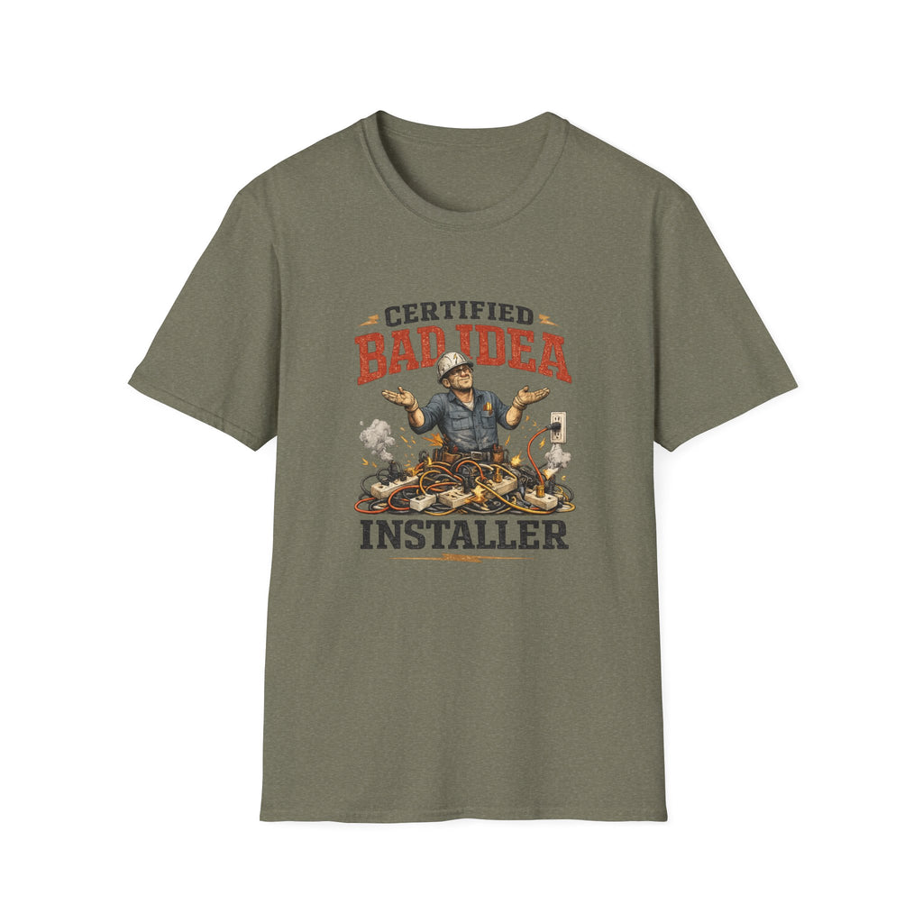 Certified "Bad Idea" Installer T-Shirt