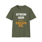 Stronger than My Excuses T-Shirt