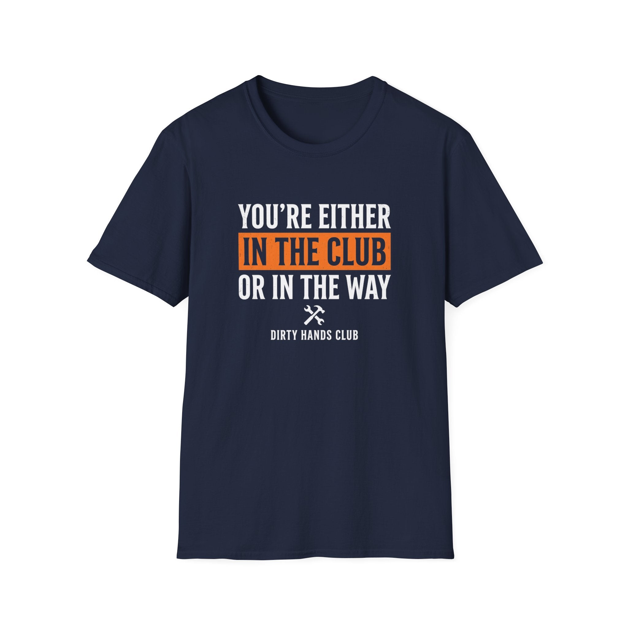 Your Either In The Club T-Shirt