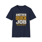 Another Quick Job T-Shirt