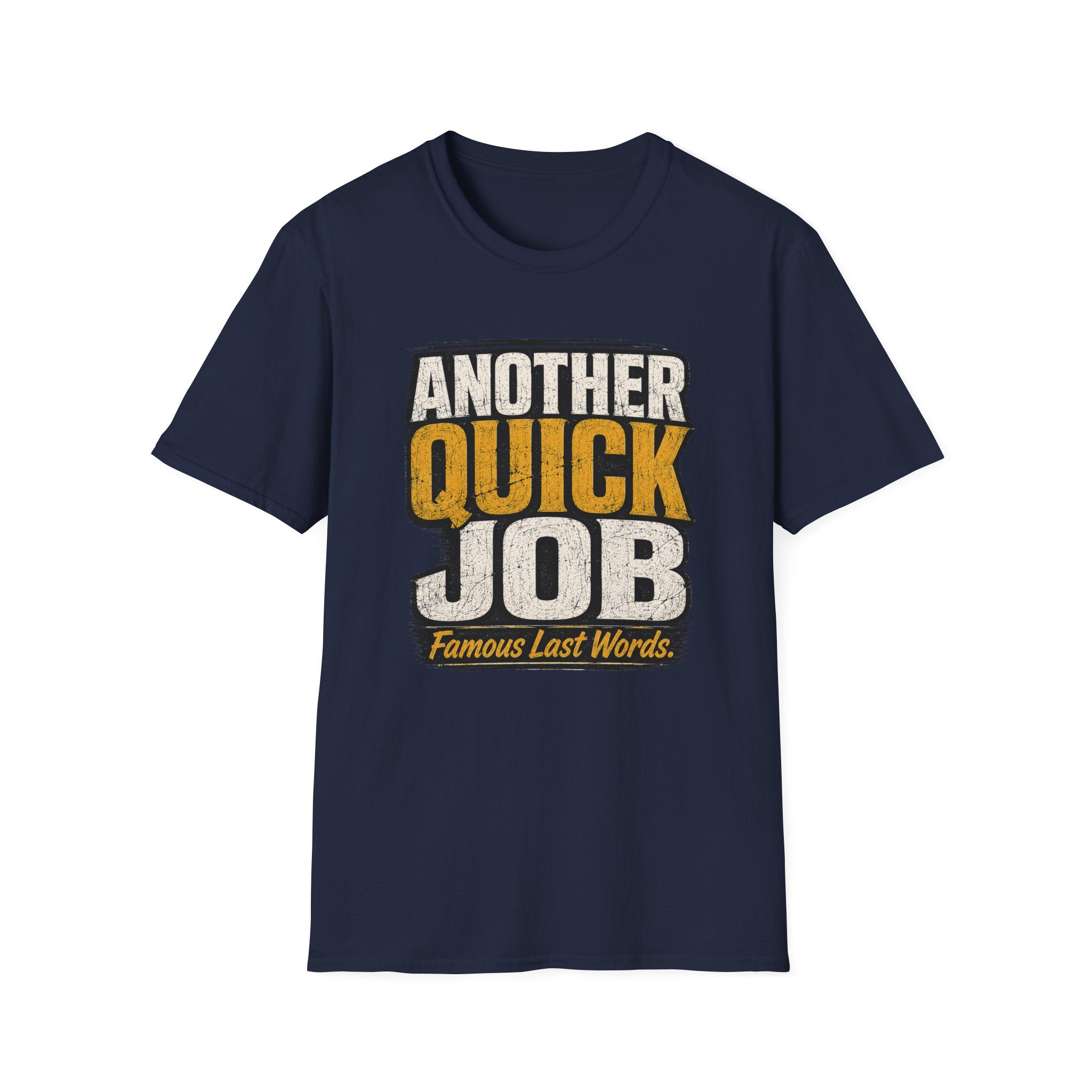 Another Quick Job T-Shirt