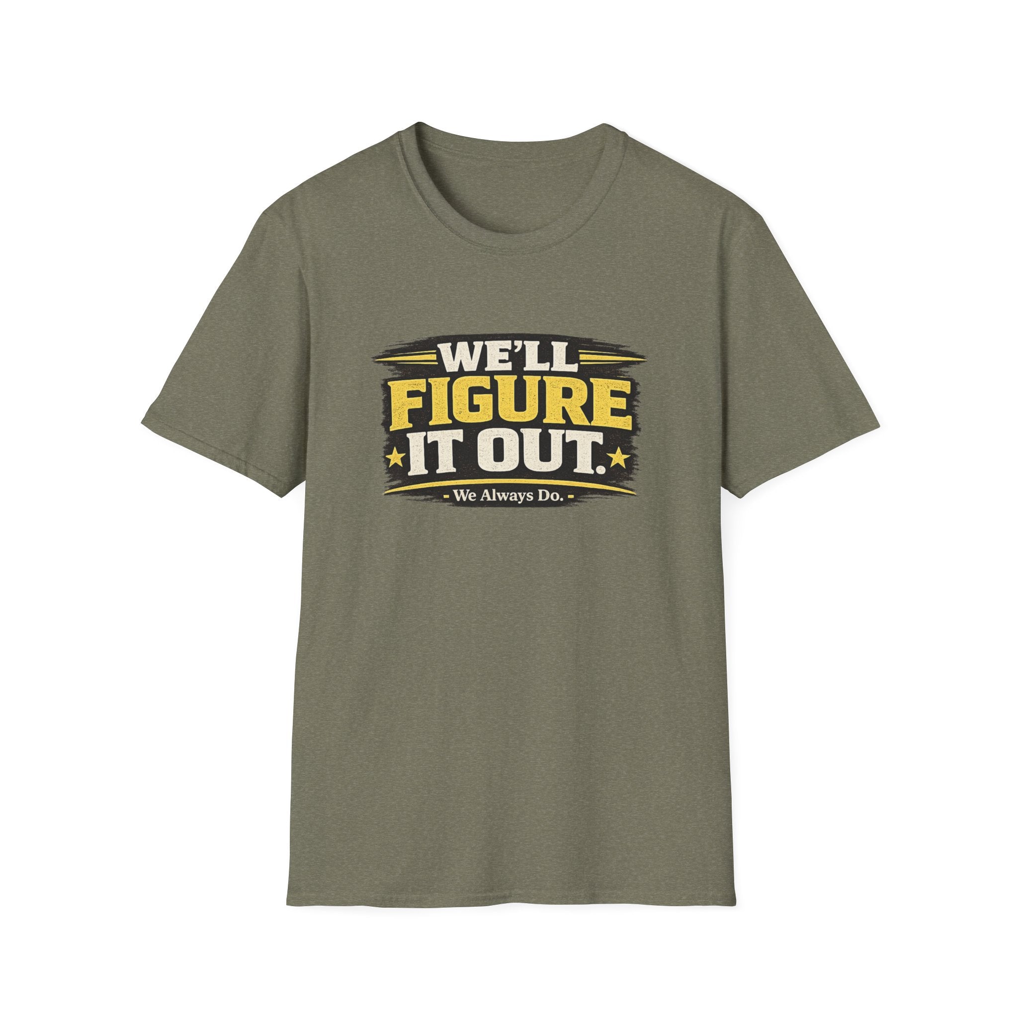 We'll Figure It Out T-Shirt