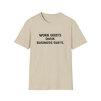 Work boots over Business Suits T-Shirt