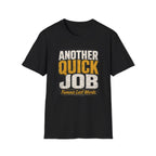 Another Quick Job T-Shirt